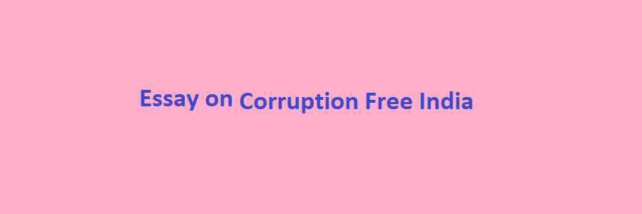 an essay on corruption free india