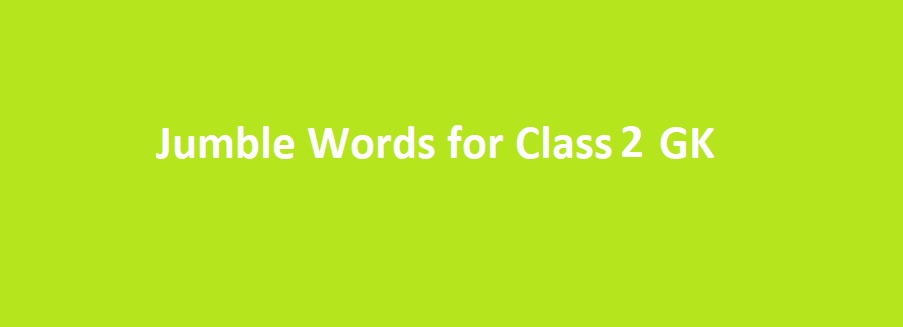 jumbled-words-for-class-2-gk