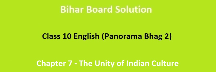 Bihar Board Class 10 English Panorama Bhag 2 Prose Chapter 7 The Unity Of Indian Culture 